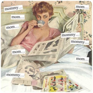 Anne Taintor Magnet Mommy...Mom...Mom