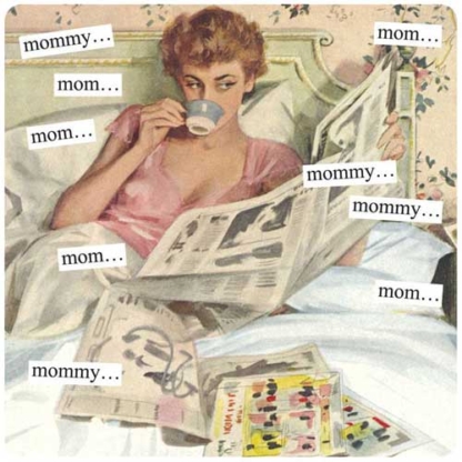 Anne Taintor Magnet Mommy...Mom...Mom