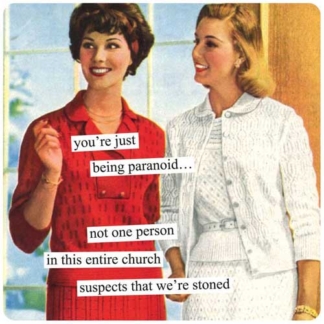 Anne Taintor Magnet You're Just Being Paranoid...Not One Person In This Entire Church Suspects That We're Stoned