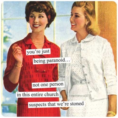 Anne Taintor Magnet You're Just Being Paranoid...Not One Person In This Entire Church Suspects That We're Stoned