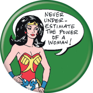 Ata-Boy Button Small 1.25" Pinback DC Wonder Woman Never Underestimate The Power Of A Woman