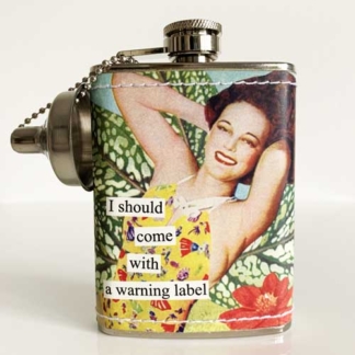 Anne Taintor Flask I Should Come With A Warning Label