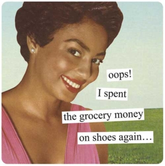 Anne Taintor Magnet Oops! I Spent The Grocery Money On Shoes Again