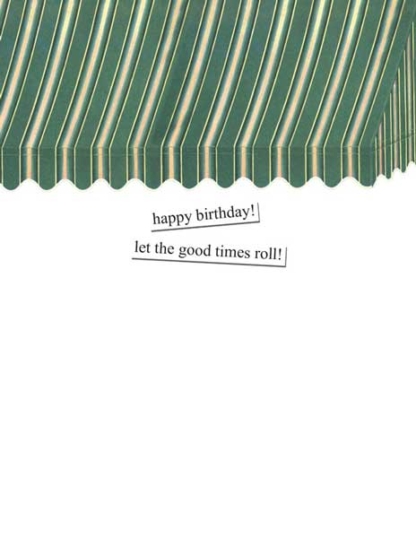 Inside Caption: happy birthday! let the good times roll!